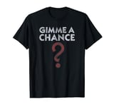 Monopoly Clue Gimme A Chance Question Mark Logo T-Shirt