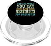 You Are What You Eat And I Eat Misery For Breakfast PopSockets PopGrip for MagSafe