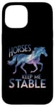 iPhone 15 Horses Keep Me Stable Horse Lover Cosmic Celestial Starlight Case