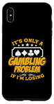 iPhone XS Max It's Only A Gambling Problem If Casino Luck Lover Poker Dice Case