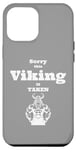 Coque pour iPhone 15 Plus Sorry This Viking is Taken Shirt Valentines Day For Him