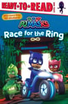 Simon Spotlight Delphine Finnegan (Adapted by) Race for the Ring: Ready-To-Read Level 1 (Pj Masks)