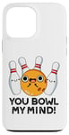 Coque pour iPhone 13 Pro Max You Bowl My Mind Jeu de mots de bowling amusant