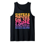 Sisters Weekend Sisters On The Loose Sisters Trip 2025 Tank Top