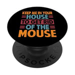 Keep Me In Your House To Get Rid Of The Mouse - Ball Python PopSockets PopGrip Adhésif