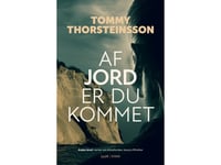 Af Jord Er Du Kommet | Tommy Thorsteinsson | Språk: Danska