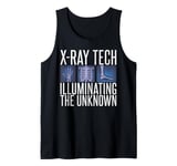 X Ray Tech Illuminating the Unknown Radiology Tank Top