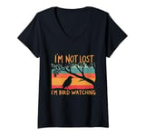 Womens I'm Not Lost I'm Bird Watching Birdwatching V-Neck T-Shirt