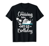 Cruising Into My 60th Birthday Cruise Squad 60 Year Old Crew T-Shirt