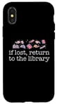 iPhone X/XS IF LOST, RETURN TO THE LIBRARY Readers Reading Books Meme Case