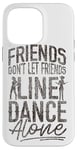 iPhone 14 Pro Max Line Dancing Dance Teacher Friends Don't Let Friends Line Case