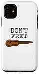 Coque pour iPhone 11 Ne vous inquiétez pas, Lap Steel Guitar, Slide Guitarist