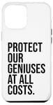 Coque pour iPhone 12 Pro Max Protect Our Geniuses Sign Protect the Genius Super Geniuses