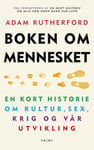 Boken om mennesket  en kort historie om kultur, sex, krig og vår utvikling