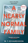 A Nearly Normal Family: A Gripping, Page-turning Thriller with a Shocking Twist - now a major Netflix TV series (English Edition)