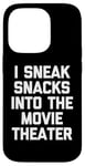 Coque pour iPhone 14 Pro I Sneak Snacks In The Movie Theater - Funny Saying Movie