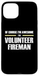 iPhone 15 Plus "The Original Awesome" Volunteer Fireman Case