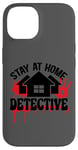 Coque pour iPhone 14 Rester à la maison Détective Crime Solver