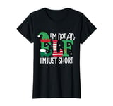 I'm not an Elf I'm Just Short - Funny Women Elf Christmas T-Shirt