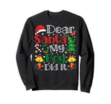 Dear Santa My Boy Did It Funny Boy Outfit Christmas Pajamas Sweatshirt