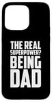 iPhone 15 Pro Max The Real Superpower? Being Dad, Cool Daddy Life Case