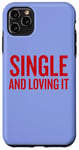 Coque pour iPhone 11 Pro Max Humour de Saint-Valentin unique et aimant pour les âmes indépendantes