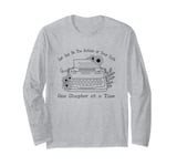 Let God Be The Author Of Your Life - One Chapter At A Time Long Sleeve T-Shirt