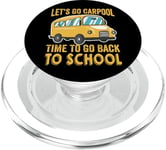 Let's Go Carpool Time To Go Back To School - Bus Driver PopSockets PopGrip for MagSafe