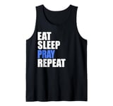 Eat Sleep Pray Repeat Tank Top