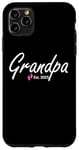 iPhone 11 Pro Max New Grandpa of a baby Girl Established 2025 Case