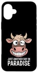 Coque pour iPhone 16 Plus Just Another Day In Paradise Cow Humour Sarcasme Femmes Hommes