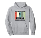 Never Underestimate An Old Man Who Runs Marathons Pullover Hoodie