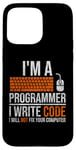 iPhone 15 Pro Max I'm A Programmer I Write Code Will Not Fix Computer Funny Case