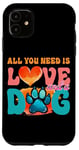 Coque pour iPhone 11 Tout ce dont vous avez besoin, c'est de l'amour et d'une empreinte de patte de chien