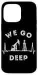 Coque pour iPhone 14 Pro Max We Go Deep Oil Rig Heartbeat EKG Pulse Oilfield Man