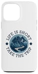 iPhone 13 Pro Max Life Is Short Take The Trip Travel Adventurer Hiking Camping Case