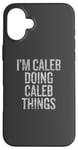 iPhone 16 Plus I'm Caleb Doing Caleb Things Funny Vintage Case