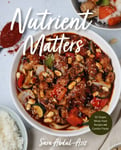 Nutrient Matters  50 Simple Whole Food Recipes and Comfort Foods