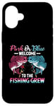 iPhone 16 Plus Gender Reveal Pink Or Blue Welcome To The Fishing Crew Case