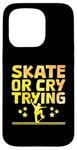 Coque pour iPhone 15 Pro Skate Or Cry Trying Skateboarder Skateboard