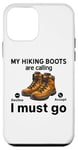 Coque pour iPhone 12 mini Randonnée amusante - My Hiking boots are calling, I must go