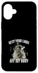 Coque pour iPhone 16 Plus Statue Keep Your Laws Off My Body (ne Mettez Pas Vos Lois