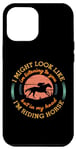 Coque pour iPhone 15 Pro Max I Might Look Like But Horse Rider Amoureux équestre