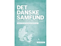 Det Danske Samfund | Hans Thor Andersen Carsten Bak Anders Bastrup Jørgensen Lene Tølbøll Anders Blok Anette Borchorst Anders Ejrnæs Jørgen Elm Larsen Jeppe Fuglsang Larsen Bent Greve Pernille Hohnen Nils Holtug Michael Hviid Jacobsen Anja Jørgensen