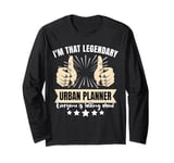 Legendary Urban Planner Long Sleeve T-Shirt