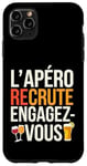 Coque pour iPhone 11 Pro Max L'Apéro Recrute Engagez-vous Humour Convivialité Amusant