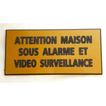 plaque gravée adhésive "ATTENTION MAISON SOUS ALARME ET VIDEO SURVEILLANCE" Ft 48 x 100 mm