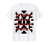 I'd rather be doing crossword puzzles T-Shirt