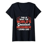 Womens This Is What The World's Greatest Neighbor Looks Like V-Neck T-Shirt