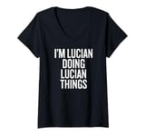 Womens I'M LUCIAN DOING LUCIAN THINGS Funny Unique V-Neck T-Shirt